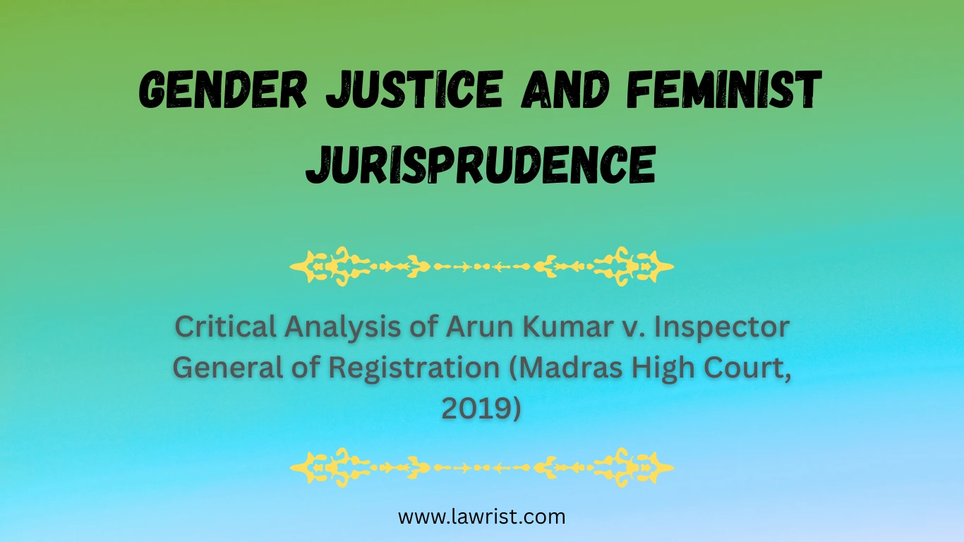 Critical Analysis of Arun Kumar v. Inspector General of Registration (Madras High Court, 2019)
